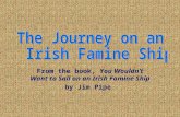 From the book, You Wouldn’t Want to Sail on an Irish Famine Ship by Jim Pipe.
