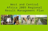 West and Central Africa 2009 Regional Result Management Plan.