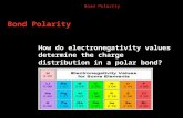 8.4 Bond Polarity How do electronegativity values determine the charge distribution in a polar bond?