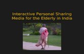 Interactive Personal Sharing Media for the Elderly in India.