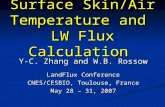 Surface Skin/Air Temperature and LW Flux Calculation Y-C. Zhang and W.B. Rossow LandFlux Conference CNES/CESBIO, Toulouse, France May 28 – 31, 2007.