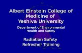 Albert Einstein College of Medicine of Yeshiva University Department of Environmental Health and Safety Radiation Safety Refresher Training.