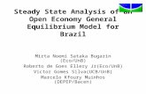 Steady State Analysis of an Open Economy General Equilibrium Model for Brazil Mirta Noemí Sataka Bugarin (Eco/UnB) Roberto de Goes Ellery Jr(Eco/UnB) Victor.