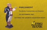 PARLIAMENT Portfolio Committee on Finance 28 SEPTEMBER 2001 GETTING THE GROWTH EQUATION RIGHT.