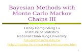 1 Bayesian Methods with Monte Carlo Markov Chains III Henry Horng-Shing Lu Institute of Statistics National Chiao Tung University hslu@stat.nctu.edu.tw.