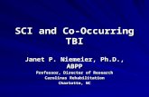 SCI and Co-Occurring TBI Janet P. Niemeier, Ph.D., ABPP Professor, Director of Research Carolinas Rehabilitation Charlotte, NC.