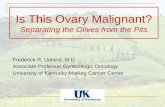 Frederick R. Ueland, M.D. Associate Professor Gynecologic Oncology University of Kentucky Markey Cancer Center.