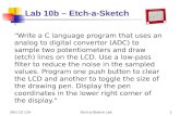 BYU CS 124Etch-a-Sketch Lab1 Lab 10b – Etch-a-Sketch "Write a C language program that uses an analog to digital convertor (ADC) to sample two potentiometers.