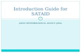 JAPAN METEOROLOGICAL AGENCY (JMA) Introduction Guide for SATAID 1.