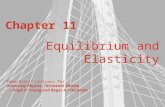 PowerPoint ® Lectures for University Physics, Thirteenth Edition – Hugh D. Young and Roger A. Freedman Chapter 11 Equilibrium and Elasticity.