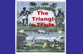 The Triangle Trade. The Triangle Trade was actually three trade routes, which created an exchange cycle of goods. The series of trade routes formed a.