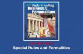 Special Rules and Formalities Section 10.2. Understanding Business and Personal Law Special Rules and Formalities Section 10.2 Form of a Contract What.