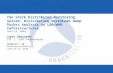 SHARKFEST ‘10 | Stanford University | June 14–17, 2010 The Shark Distributed Monitoring System: Distributing Wireshark Deep Packet Analysis to LAN/WAN.