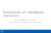 Evolution of database services Eva Dafonte Pérez 2014 WLCG Collaboration Workshop 1.
