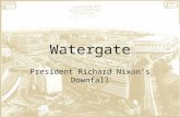Watergate President Richard Nixon’s Downfall. Election of 1972 Nixon wanted landslide victory in ‘72 Wanted ‘mandate’ to rule Those loyal to Nixon committed.