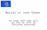 Marian vs John Glenn 32 team left who will be the 16 left on Saturday morning?