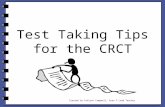 Test Taking Tips for the CRCT Created by Ashlynn Campbell, Area 5 Lead Teacher.