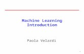 1 Machine Learning Introduction Paola Velardi. 2 Course material Slides (partly) from:  91L/ .