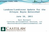 Landuse/Landcover Update for the Attoyac Bayou Watershed June 16, 2011 Neil Boitnott Castilaw Environmental Services, LLC nboitnott@castilawenvironmental.com.