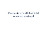 Elements of a clinical trial research protocol. Outline Identify the session objective Discuss the content of a clinical trial protocol Discuss the content.