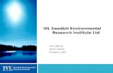 IVL Swedish Environmental Research Institute Ltd Karin Sjöberg Tallinn, Estonia 8-9 March, 2005.