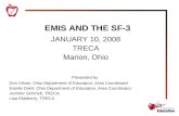 EMIS AND THE SF-3 JANUARY 10, 2008 TRECA Marion, Ohio Presented by Don Urban, Ohio Department of Education, Area Coordinator Estelle Diehl, Ohio Department.
