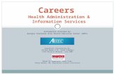 Careers Health Administration & Information Services Information Provided By: Georgia Statewide Area Health Education Center (AHEC) .