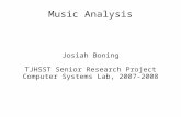 Music Analysis Josiah Boning TJHSST Senior Research Project Computer Systems Lab, 2007-2008.