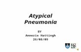 Atypical Pneumonia BY Annerie Hattingh 26/08/09 Introduction: Pneumonia caused by atypical pathogens Typical pathogens usually includes: - Strep. pneumonia.