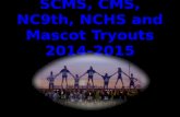 SCMS, CMS, NC9th, NCHS and Mascot Tryouts 2014-2015.