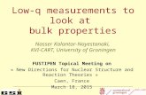 Kvi-cart Low-q measurements to look at bulk properties FUSTIPEN Topical Meeting on « New Directions for Nuclear Structure and Reaction Theories » Caen,