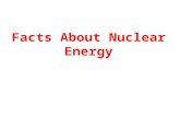 Facts About Nuclear Energy. Beneficial Uses of Radiation.