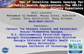 Use of Satellite Remote Sensing for Public Health Applications: The HELIX-Atlanta Experience Bill Crosson Mohammad Al-Hamdan, Maury Estes, Ashutosh Limaye,