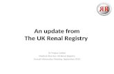 An update from The UK Renal Registry Dr Fergus Caskey Medical Director, UK Renal Registry Annual Informatics Meeting, September 2014.