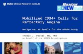 Mobilized CD34+ Cells for Refractory Angina: Design and Rationale for the RENEW Study Thomas J. Povsic, MD, PhD on behalf of the RENEW Investigators.