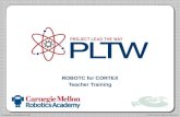 ROBOTC for CORTEX Teacher Training © 2011 Project Lead The Way, Inc.Automation and Robotics VEX.