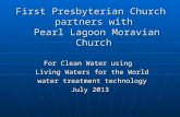 First Presbyterian Church partners with Pearl Lagoon Moravian Church For Clean Water using Living Waters for the World Living Waters for the World water.