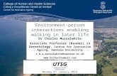 Environment-person interactions enabling walking in later life Dr Charles Musselwhite Associate Professor (Reader) in Gerontology, Centre for Innovative.