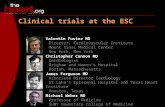 Clinical trials at the ESC Valentin Fuster MD Director, Cardiovascular Institute Mount Sinai Medical Center New York, New York Christopher Cannon MD Cardiologist.