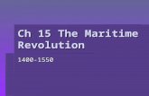 Ch 15 The Maritime Revolution 1400-1550. Global Maritime Expansion Before 1450: The Pacific Ocean  Over a period of several thousand years, peoples originally.