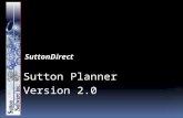 SuttonDirect Sutton Planner Version 2.0. Sutton Planner Primarily designed for make to order / engineer to order environments Benefits ANY environment.