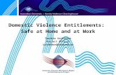 Domestic Violence Entitlements: Safe at Home and at Work Tashina Orchiston Project Officer t.orchiston@unsw.edu.au.