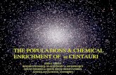 THE POPULATIONS & CHEMICAL ENRICHMENT OF  CENTAURI JOHN E. NORRIS RESEARCH SCHOOOL OF ASTRONOMY & ASTROPHYSICS MOUNT STROMLO & SIDING SPRING OBSERVATORIES.