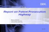 AIPLA PPH Users Meeting May, 2010 Report on Patent Prosecution Highway Manny Schecter Chief Patent Counsel schecter@us.ibm.com.