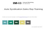 Auto Syndication Sales Rep Training Contact your account manager or email support@im4b.com for more information.support@im4b.com Last Updated: April 2014.