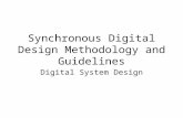 Synchronous Digital Design Methodology and Guidelines Digital System Design.