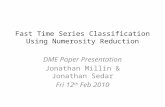 Fast Time Series Classification Using Numerosity Reduction DME Paper Presentation Jonathan Millin & Jonathan Sedar Fri 12 th Feb 2010.