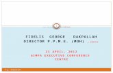 April 2012 Health Summit: 2011 POW Review FIDELIS GEORGE DAKPALLAH DIRECTOR P.P.M.E. (MOH) … EMERIT. 23 APRIL, 2012 GIMPA EXECUTIVE CONFERENCE CENTRE 1.