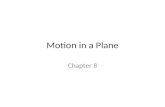 Motion in a Plane Chapter 8. Centripetal Acceleration Centripetal Acceleration – acceleration that points towards the center of a circle. – Also called.