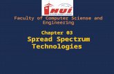 Chapter 03 Spread Spectrum Technologies Faculty of Computer Sciense and Engineering.